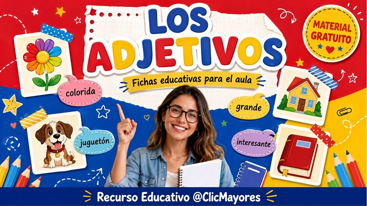 Los Adjetivos Fichas Educativas ClicMayores